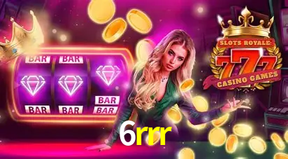 Descubra o Mundo do Cassino Online com 6rrr